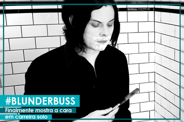 Blunderbuss-Jack-White-no-ModoMeu-1